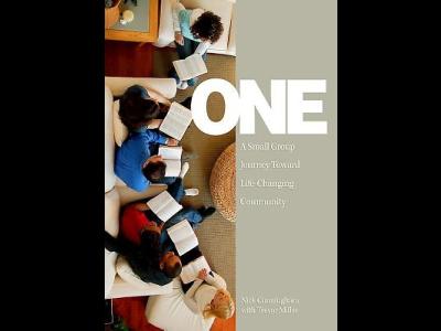 ONE - A Small Group Journey Toward Life-Changing Community